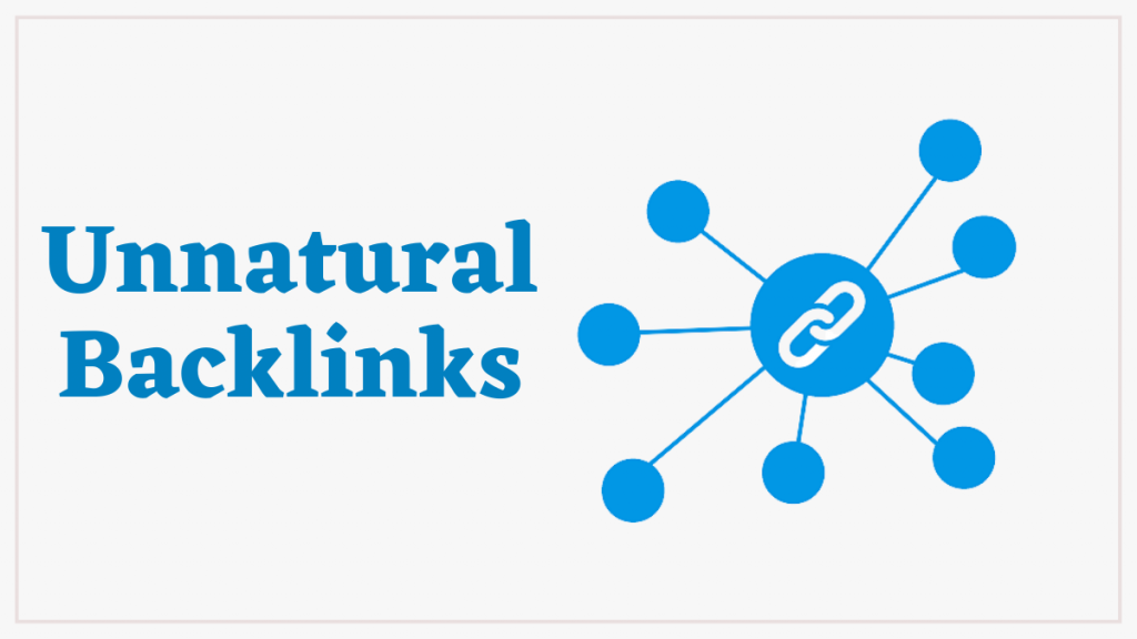 Pénalités Google : comment trouver, corriger et éviter 6 Unnatural Backlinks