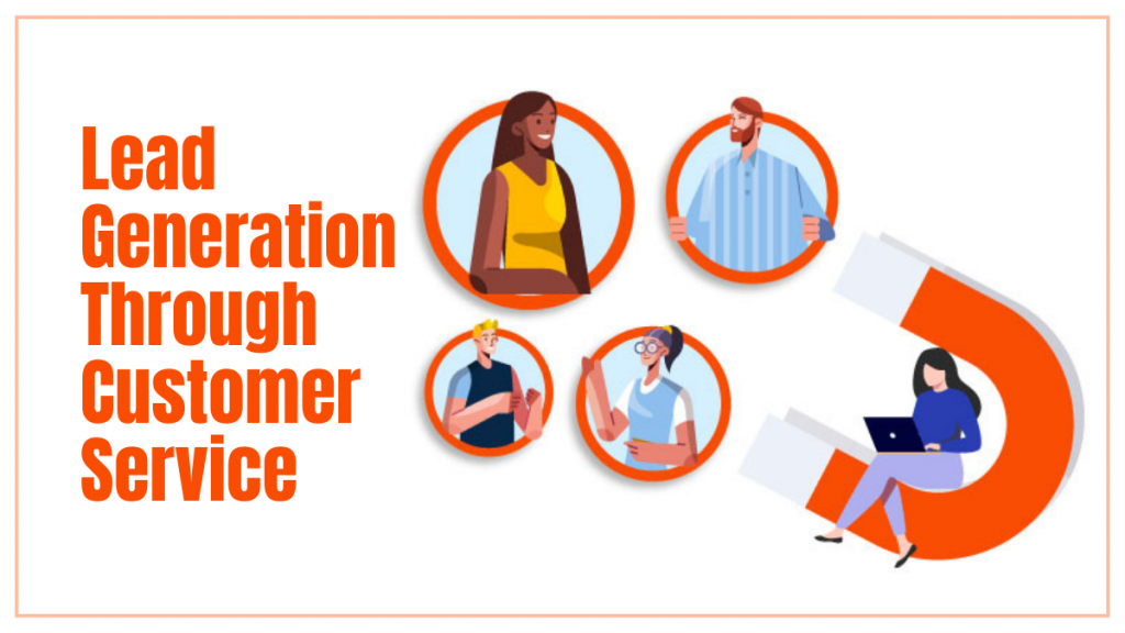 生成 SEO 潜在客户的 10 个技巧 6 Lead Generation Through Customer Service