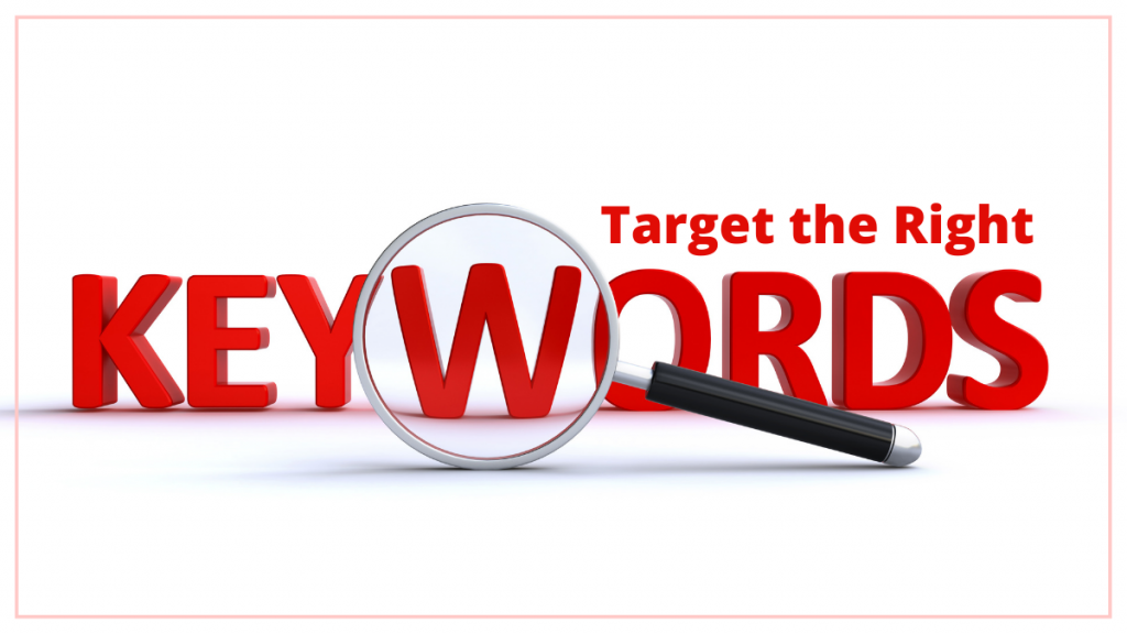 Skuteczne sposoby na zmniejszenie współczynnika odrzuceń Twojej witryny 4 Target the Right Keywords