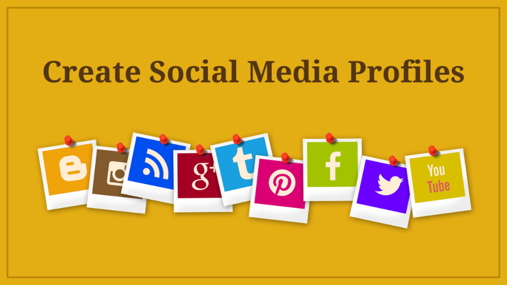 Create social media profiles