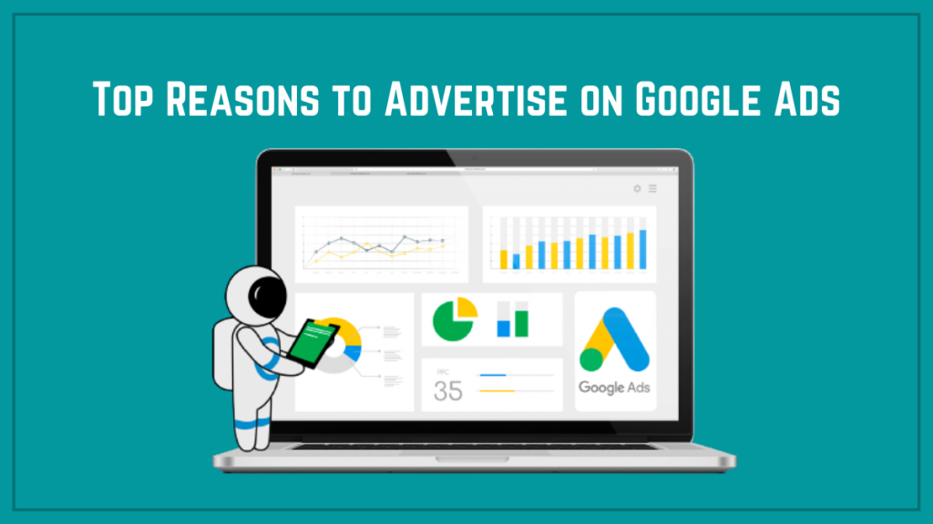 Maneiras eficazes de escrever uma cópia do Google Ads que converte 4 Top Reasons to Advertise on Google Ads
