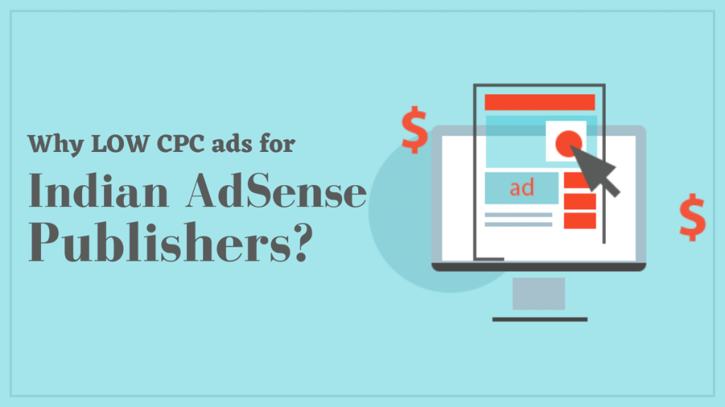인도에서 CPC 비율이 낮은 이유는 무엇입니까? 2 Why LOW CPC ads for Indian AdSense Publishers