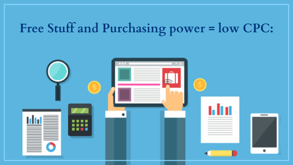 인도에서 CPC 비율이 낮은 이유는 무엇입니까? 삼 Free Stuff and Purchasing power = low CPC