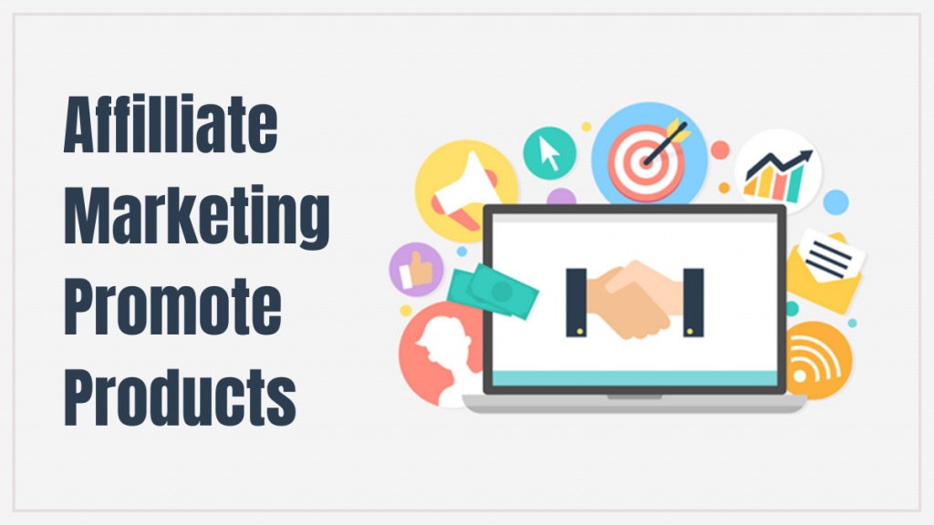 Wie man mit Affiliate-Marketing Geld verdient 5 Affilliate marketing - promote products