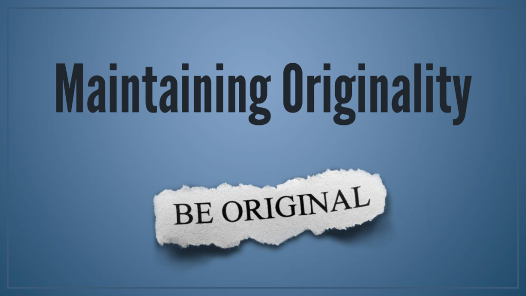 Maintaining Originality