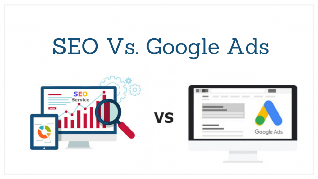 SEO 대 Google Ads: 어느 것이 더 낫습니까? 1 SEO Vs. Google Ads