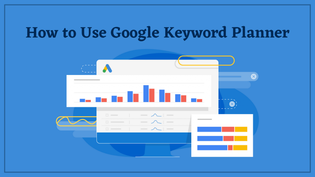 How to Use Google Keyword Planner