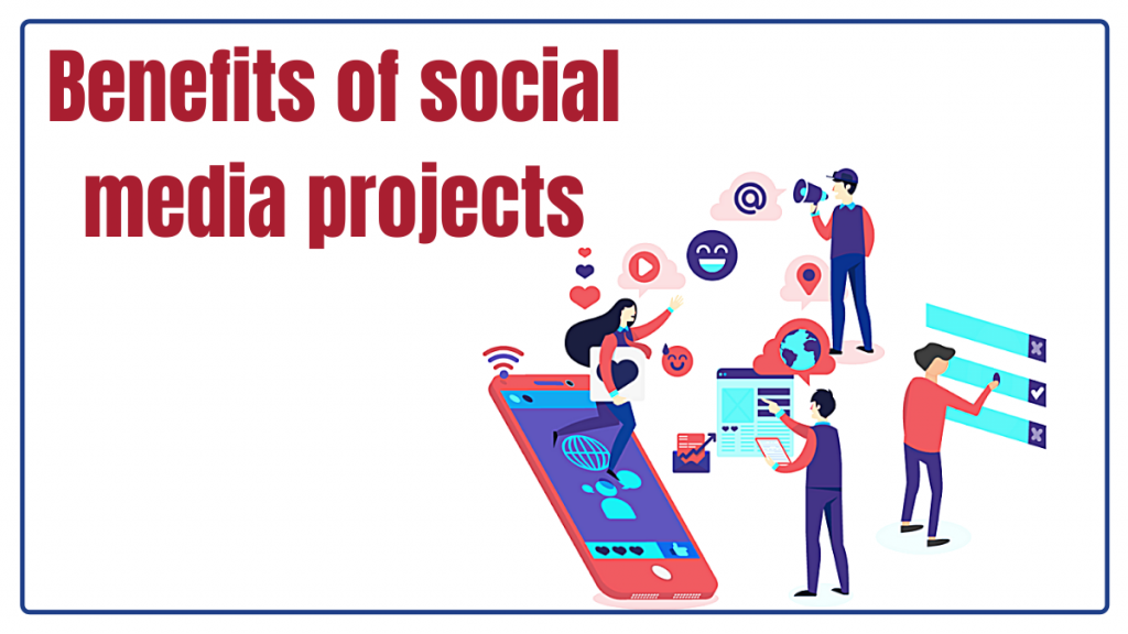 ソーシャル メディア マーケティング プロジェクトのアイデアとトピック 12 Benefits of social media projects