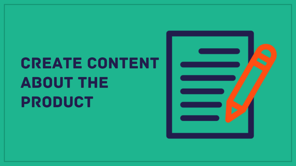 Create Content About the Product