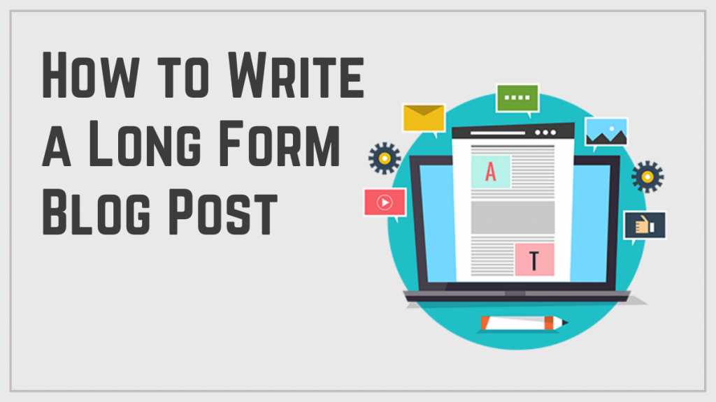 一篇博客文章应该为 SEO 2 写多长时间 How to Write a Long-Form Blog Post