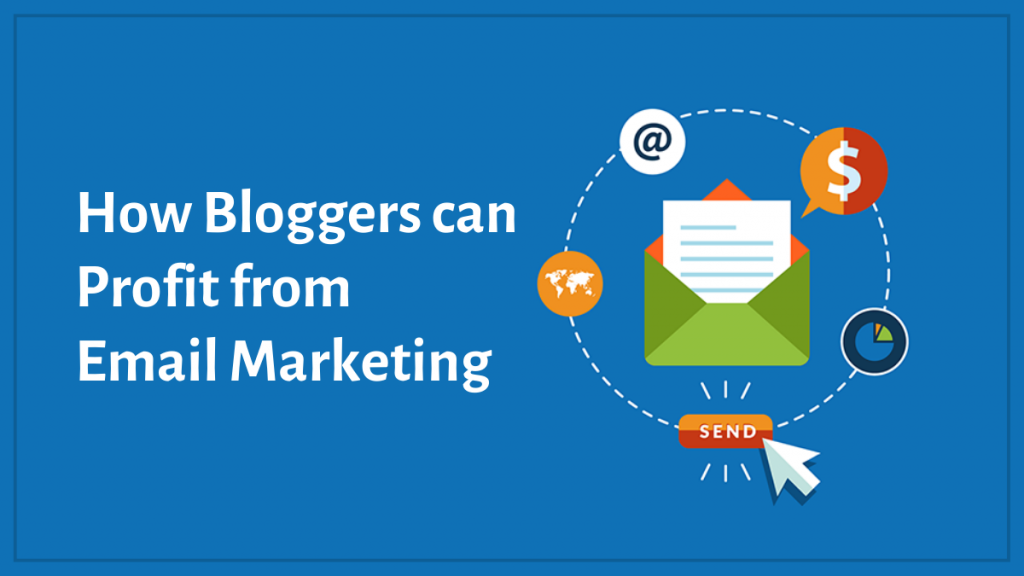 블로그 3에서 이메일 마케팅 사용 How Bloggers Can Profit from Email Marketing