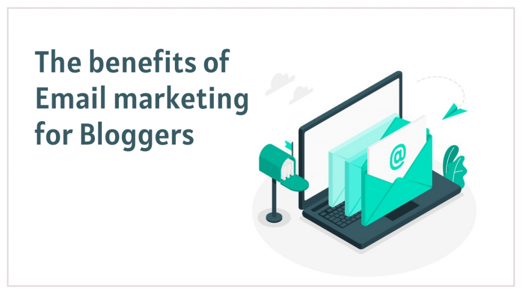 블로그 2에서 이메일 마케팅 사용 The benefits of email marketing for bloggers