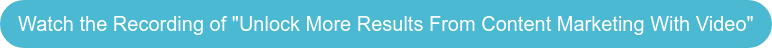 Guarda la registrazione di "Sblocca più risultati dal marketing dei contenuti con i video"