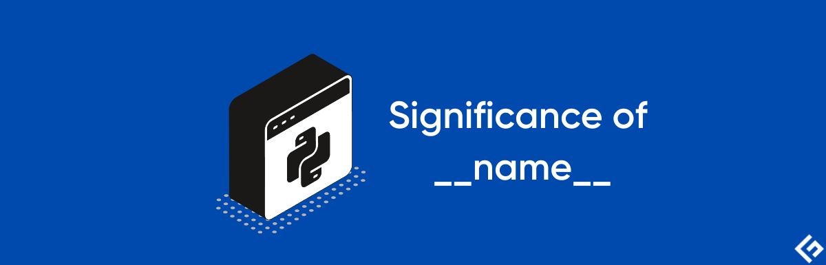 Qual é o significado de __name__ em Python?