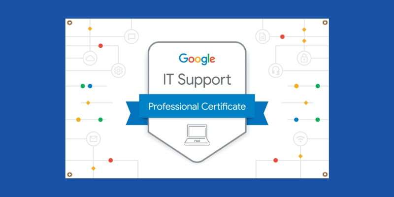 Was ist das Google IT Support Professional-Zertifikat?