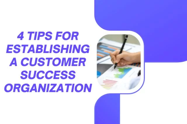 เคล็ดลับ 4 ข้อในการจัดตั้งองค์กรที่ประสบความสำเร็จของลูกค้า