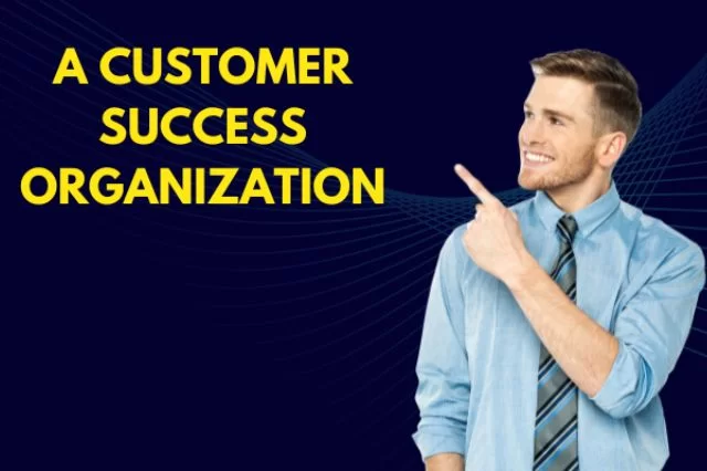 ข้อแนะนำในการจัดตั้งองค์กรเพื่อความสำเร็จของลูกค้า