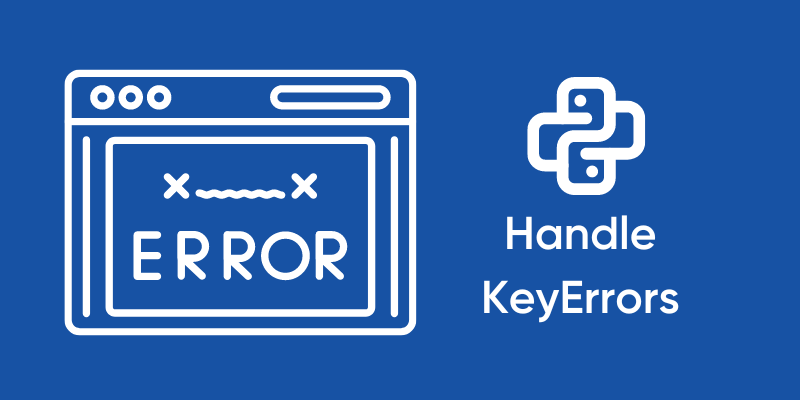 Come gestire gli errori di chiave in Python