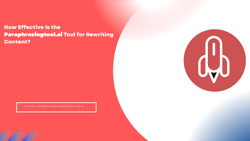 コンテンツを書き換えるための Paraphrasingtool.ai ツールの効果
