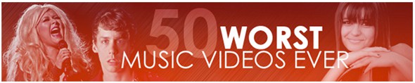 I 50 peggiori video musicali