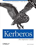Kerberos: la guida definitiva: la guida definitiva