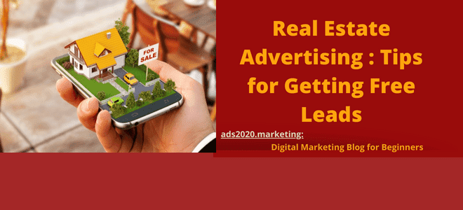 Real Estate Advertising Tips for Getting Free Leads-660x300