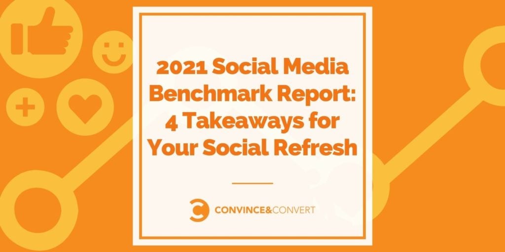 2021 Social Media Benchmark Report 4 Takeaways für Ihre soziale Auffrischung