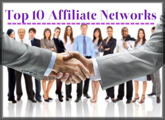 Top 10 affiliate marketing Networks for Affiliates Marketers-550x400