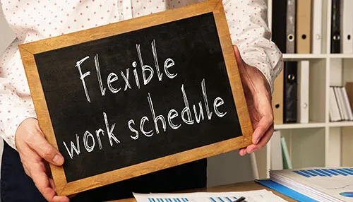 The ability to create a more flexible work schedule