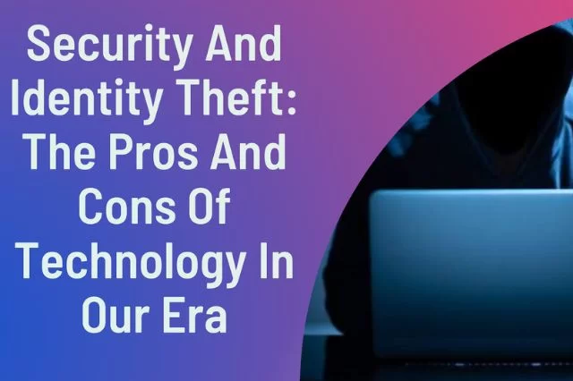 Безопасность и кража личных данных: плюсы и минусы технологий в нашу эпоху