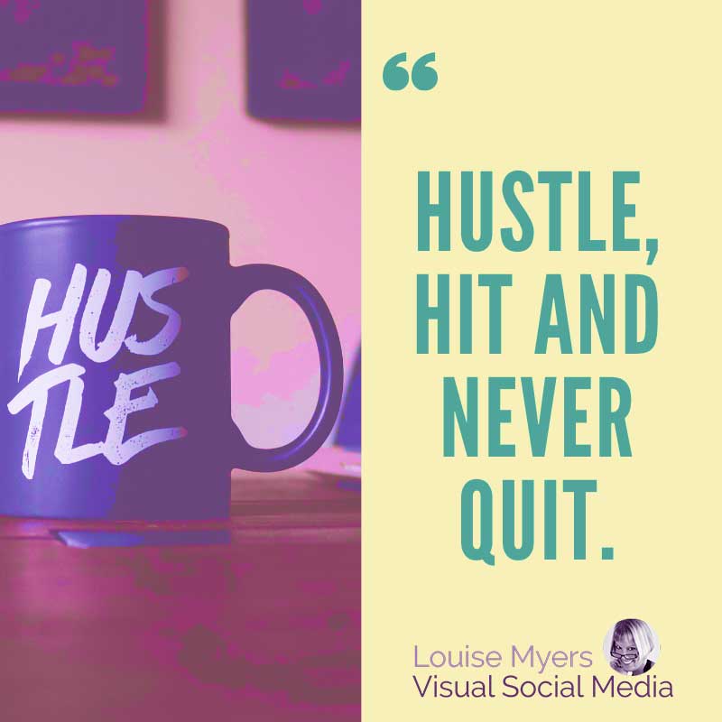 Grafik hat Zitat, Hustle, Hit und Never Quit.