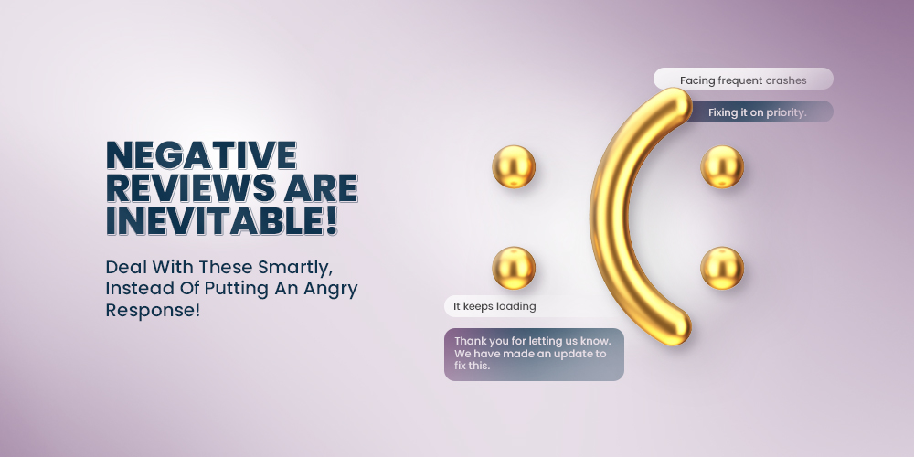 Jangan menanggapi ulasan negatif dengan marah Don't respond angrily to negative reviews