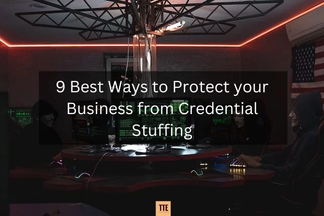 9 modi migliori per proteggere la tua azienda dal riempimento delle credenziali