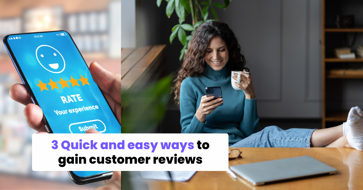 3種快速簡便的方法來獲得客戶評論
