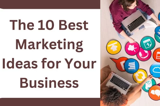 비즈니스를 위한 최고의 마케팅 아이디어