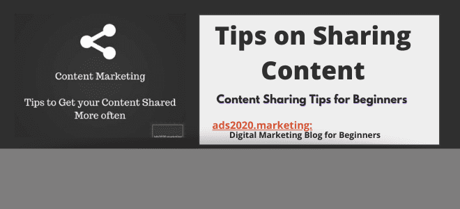 14 façons de partager du contenu - Conseils pour les débutants pour que votre contenu soit partagé plus souvent @ads2020.marketing Blog for Beginners Tips on Sharing Content-660x300