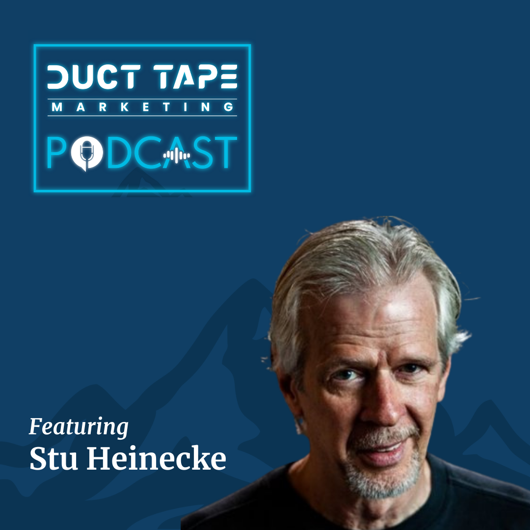 Stu Heinecke, tamu di Podcast Pemasaran Duct Tape