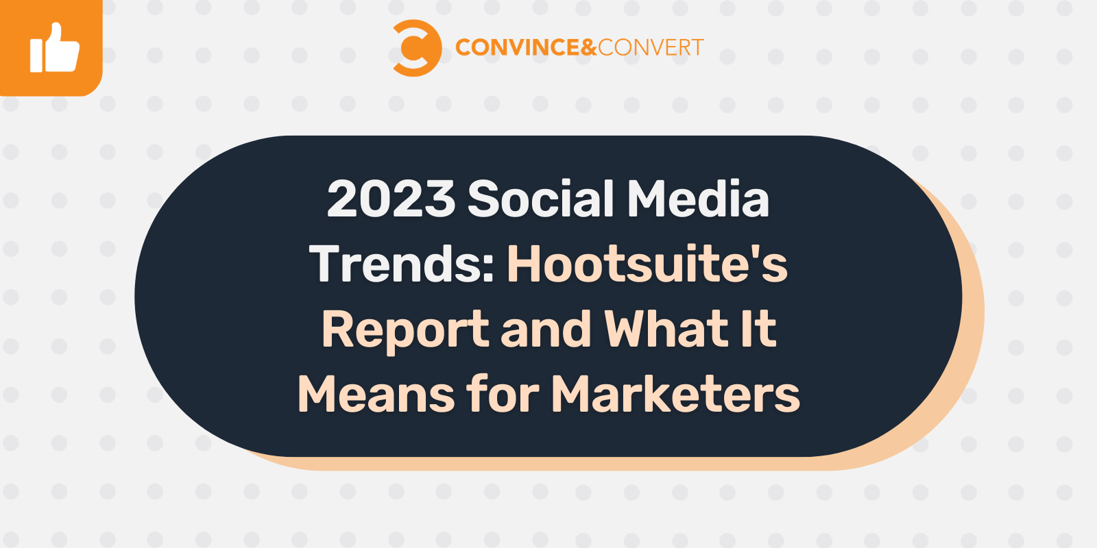 Informe de Hootsuite de tendencias de redes sociales de 2023 y lo que significa para los especialistas en marketing