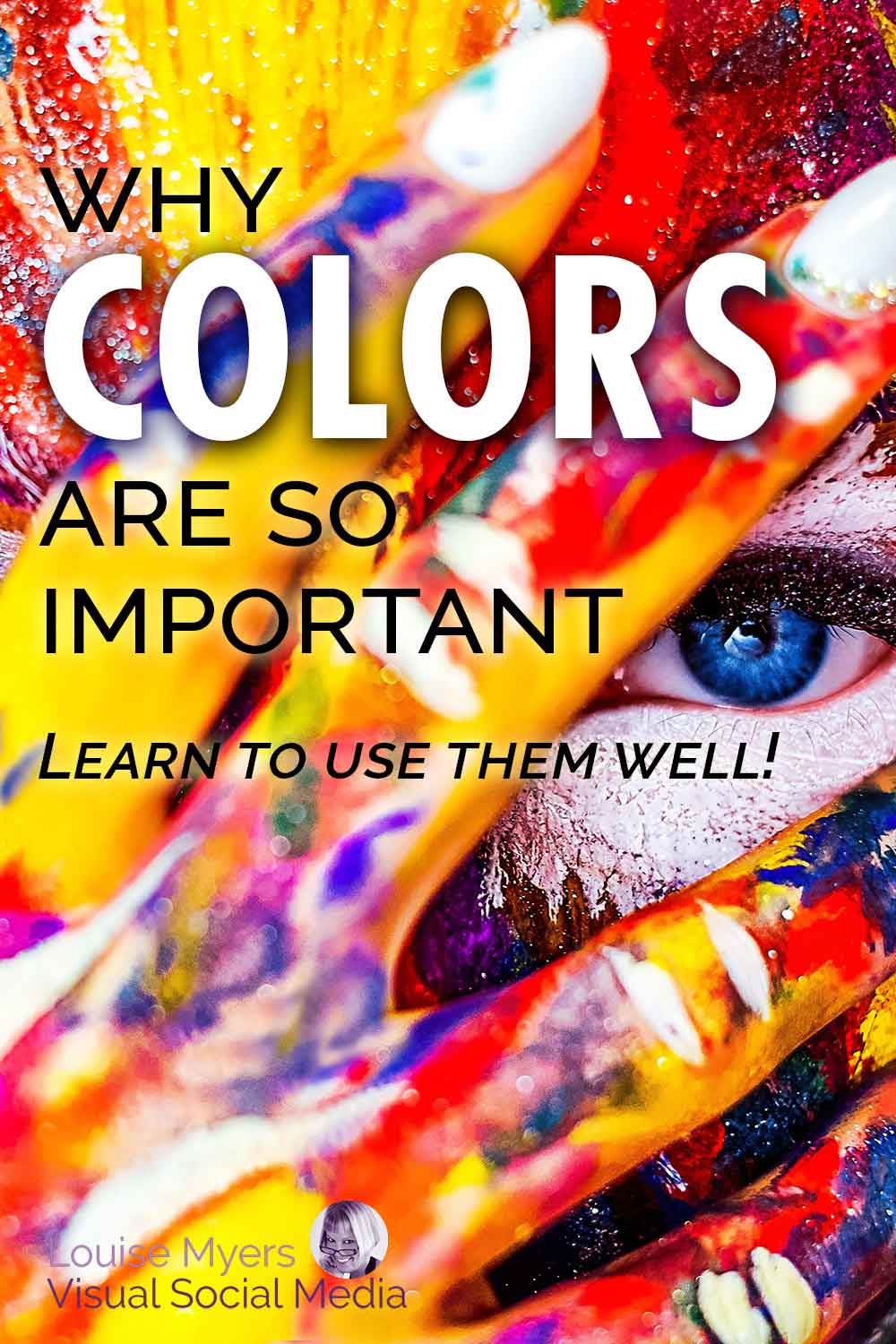primer plano de una mujer pintada en colores primarios con texto, por qué los colores son tan importantes, aprende a usarlos bien.