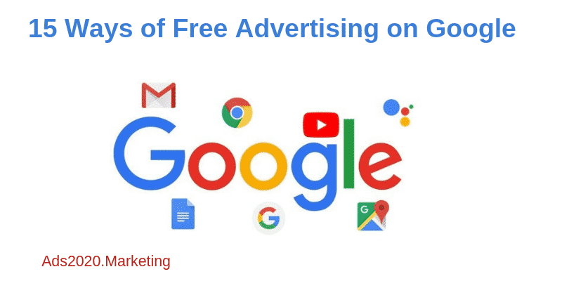 Kostenlose Werbung auf Google – 15 Möglichkeiten, Ihr Unternehmen auf Google zu bewerben @ads2020.marketing Blog für Anfänger 15 Ways of Free Advertising on Google-800x400