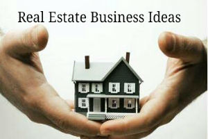 Ide untuk Pengusaha Real Estat Business Ideas for Real Estate Entrepreneurs-300x200