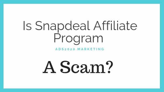 هل برنامج شركاء Snapdeal عملية احتيال Is Snapdeal Affiliate Program_scam-560x315