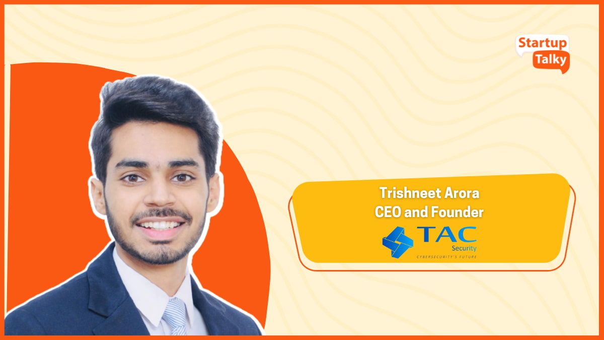 Trishneet Arora, CEO e fundador, TAC Security