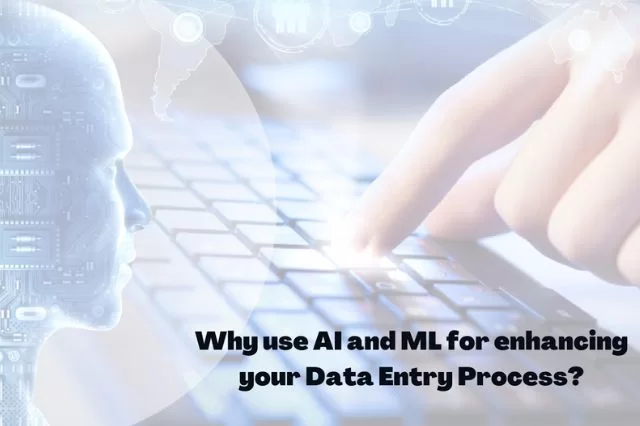 Pourquoi utiliser l'IA et le ML pour améliorer votre processus de saisie de données ?