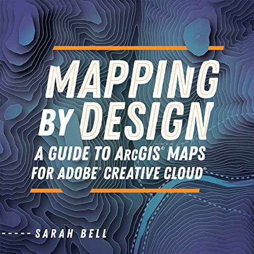 Mapping by Design: una guida ad ArcGIS Maps per Adobe Creative Cloud