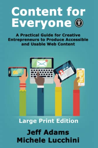 Contenu pour tous : un guide pratique pour les entrepreneurs créatifs afin de produire du contenu Web accessible et utilisable