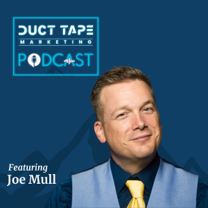 Joe Mull, ein Gast im Duct Tape Marketing Podcast