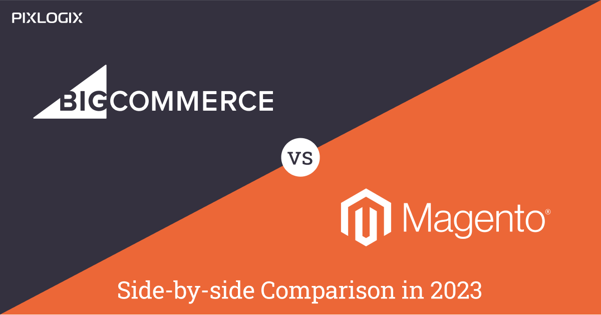 BigCommerce vs. Magento: Direkter Vergleich im Jahr 2023