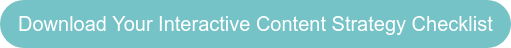 Baixe sua lista de verificação de estratégia de conteúdo interativo