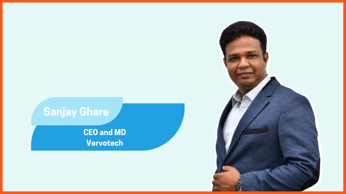 Sanjay Ghare - CEO e MD, Vervotech
